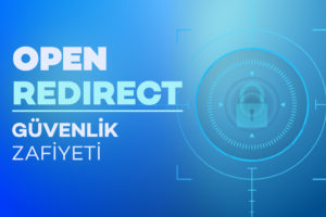 open redirect, eğitim,siber güvenlik, açık yönlendirme